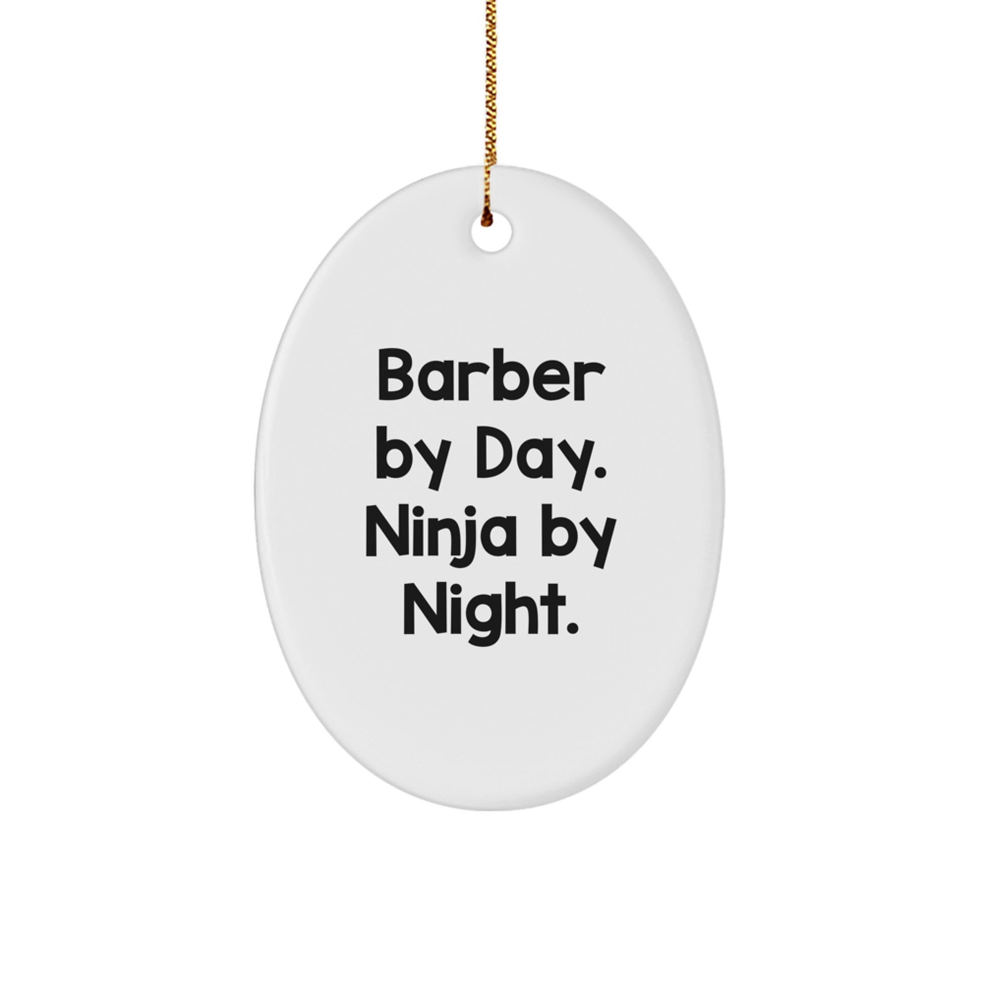 Funny Barber Gifts from Men - Oval Ornament for Barber by Day, Ninja by Night Christmas Unique Gifts - Image 1