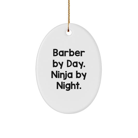 Funny Barber Gifts from Men - Oval Ornament for Barber by Day, Ninja by Night Christmas Unique Gifts - Image 1