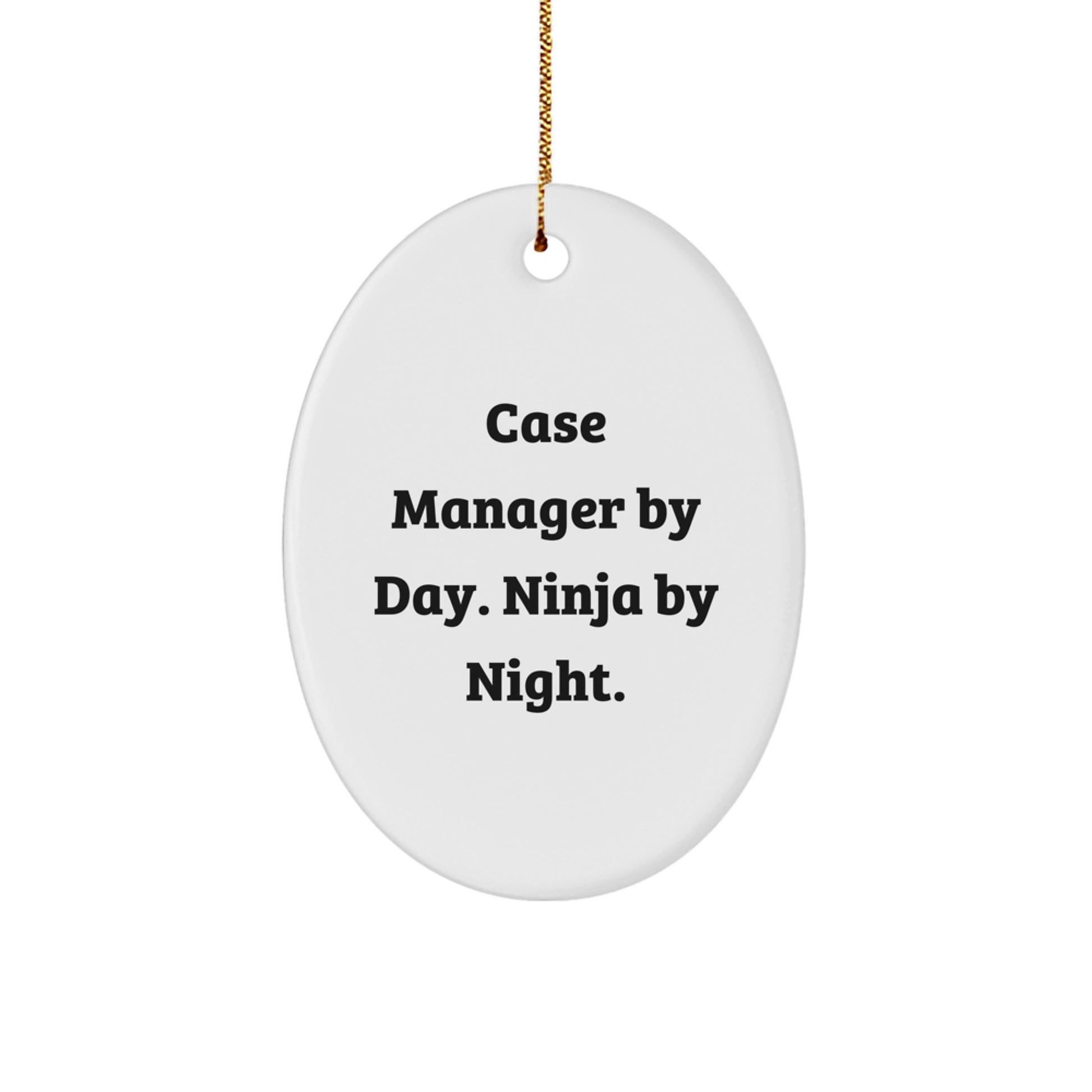 Funny Case Manager Gifts for Christmas - Oval Ornament - Case Manager By Day, Ninja By Night - Image 1