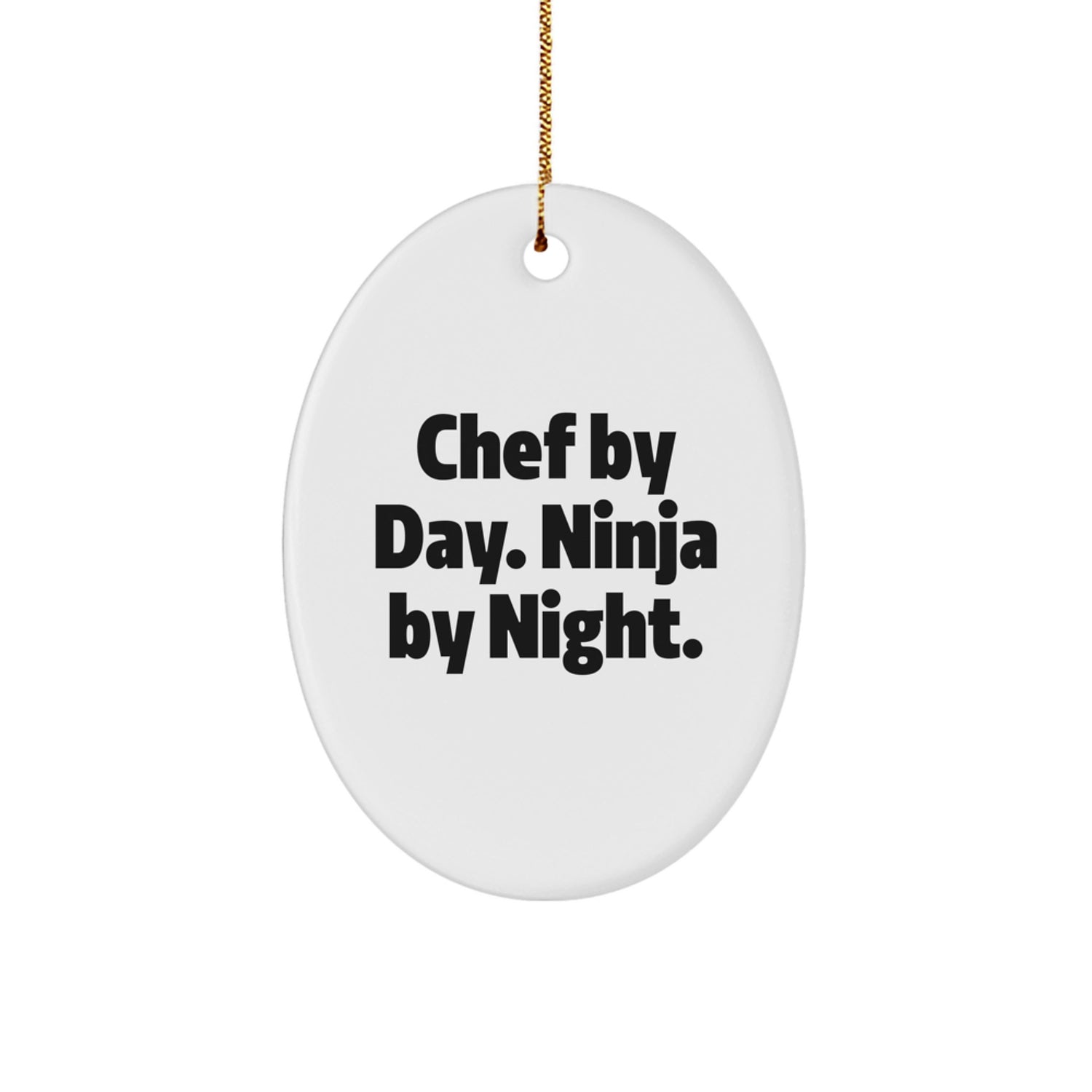 Funny Chef Gifts from Men to Friends Oval Ornament, Chef By Day. Ninja By Night., Christmas Unique Ornaments for Chef - Image 1