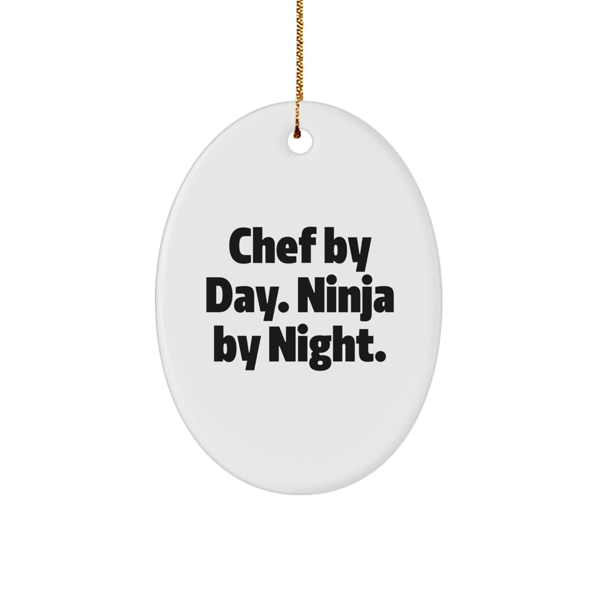 Funny Chef Gifts from Men to Friends Oval Ornament, Chef By Day. Ninja By Night., Christmas Unique Ornaments for Chef - Image 1