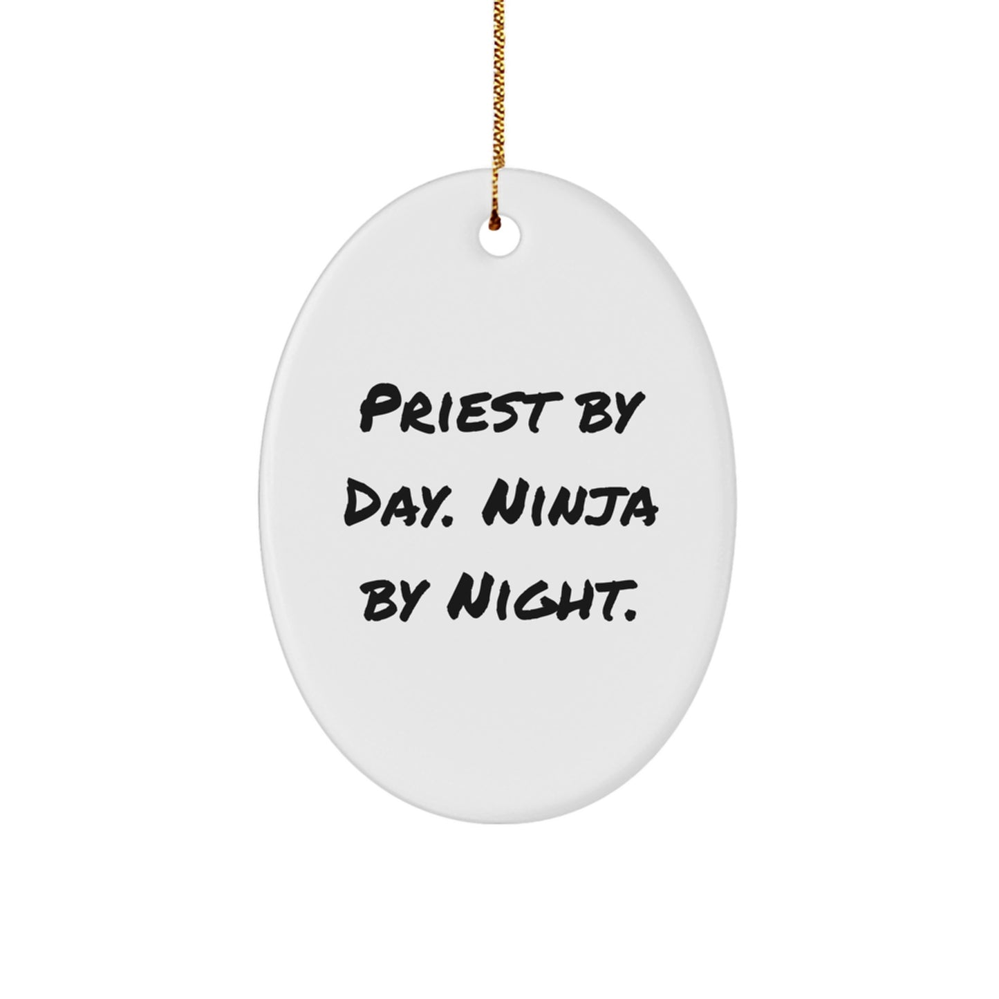 Funny Priest Gifts for Men - Priest By Day Ninja By Night Oval Ornament, White Oval Shaped Christmas Unique Ornament - Image 1