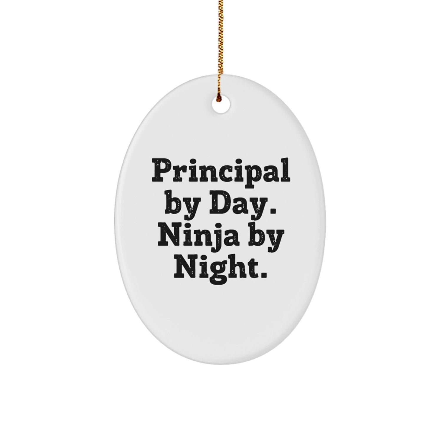 Funny Principal Gifts for Men - Oval Ornament with Principal By Day, Ninja By Night Quote, Christmas Unique Gifts from Friends or Family - Image 1