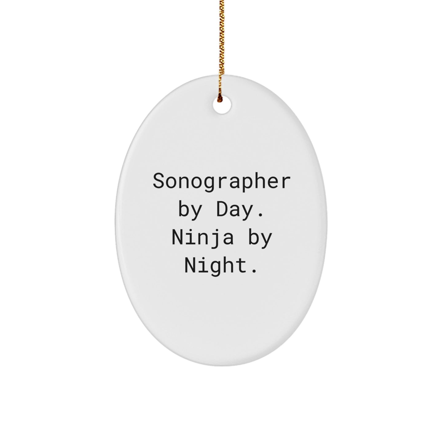 Funny Sonographer Gifts from Family, Unique Oval Ornament for Sonographer, Christmas Decorations with 'Sonographer By Day. Ninja By Night.' Quote - Image 1