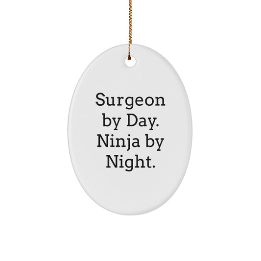 Funny Surgeon Gifts for Men, Oval Ornament, 'Surgeon By Day. Ninja By Night.' Holiday Decorations, Gifts from Friends or Family - Image 1