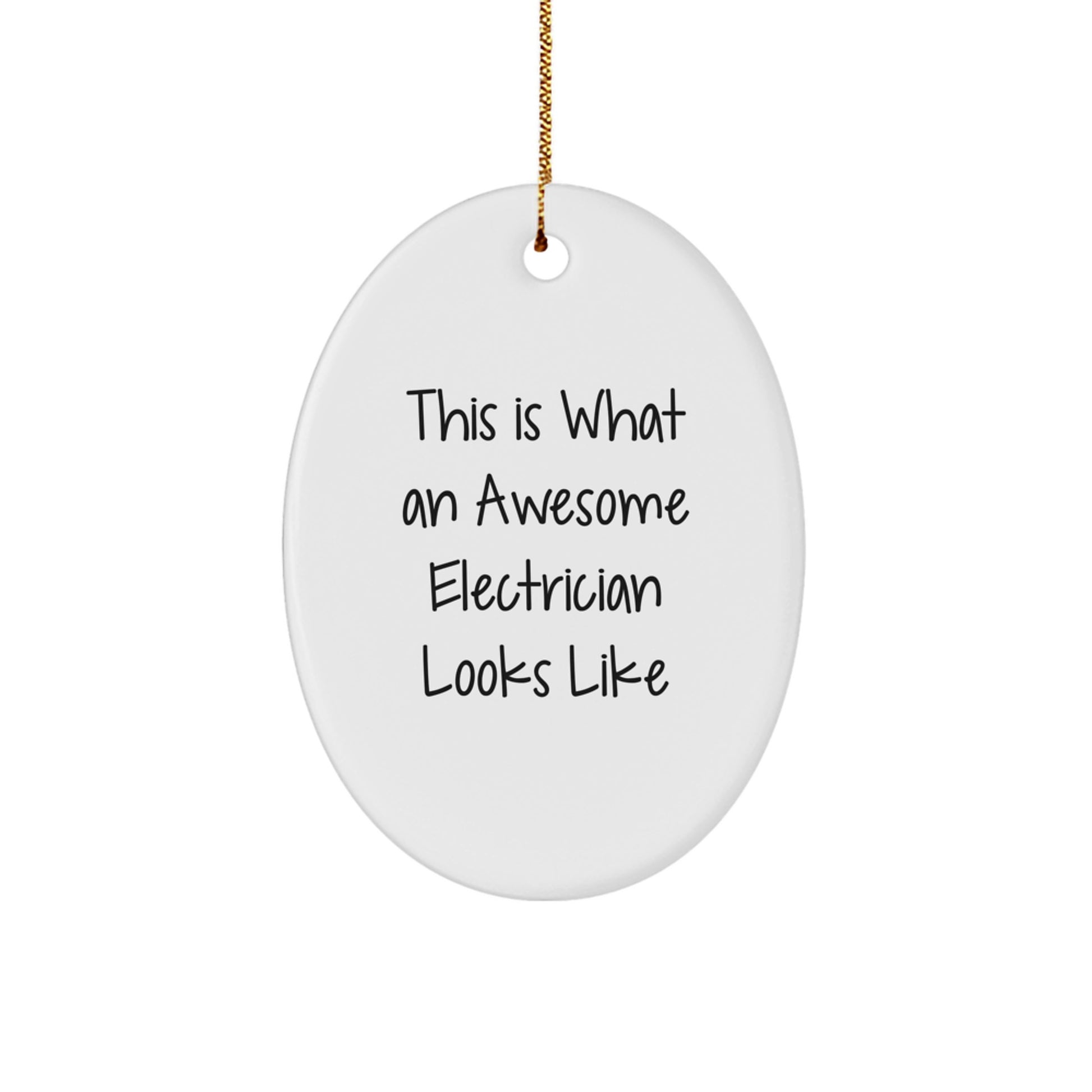 Funny Electrician Gifts, Oval Ornament, This Is What An Awesome Electrician Looks Like, Christmas Unique Gifts from Friends for Electrician, Oval Shaped - Image 1
