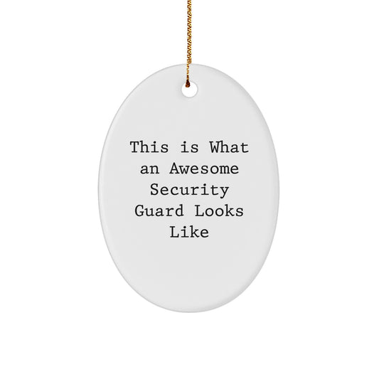 Funny Security Guard Christmas Unique Gifts from Family for Security Guard Men Oval Ornament This 'Is What An Awesome Security Guard Looks Like' Decoration - Image 1