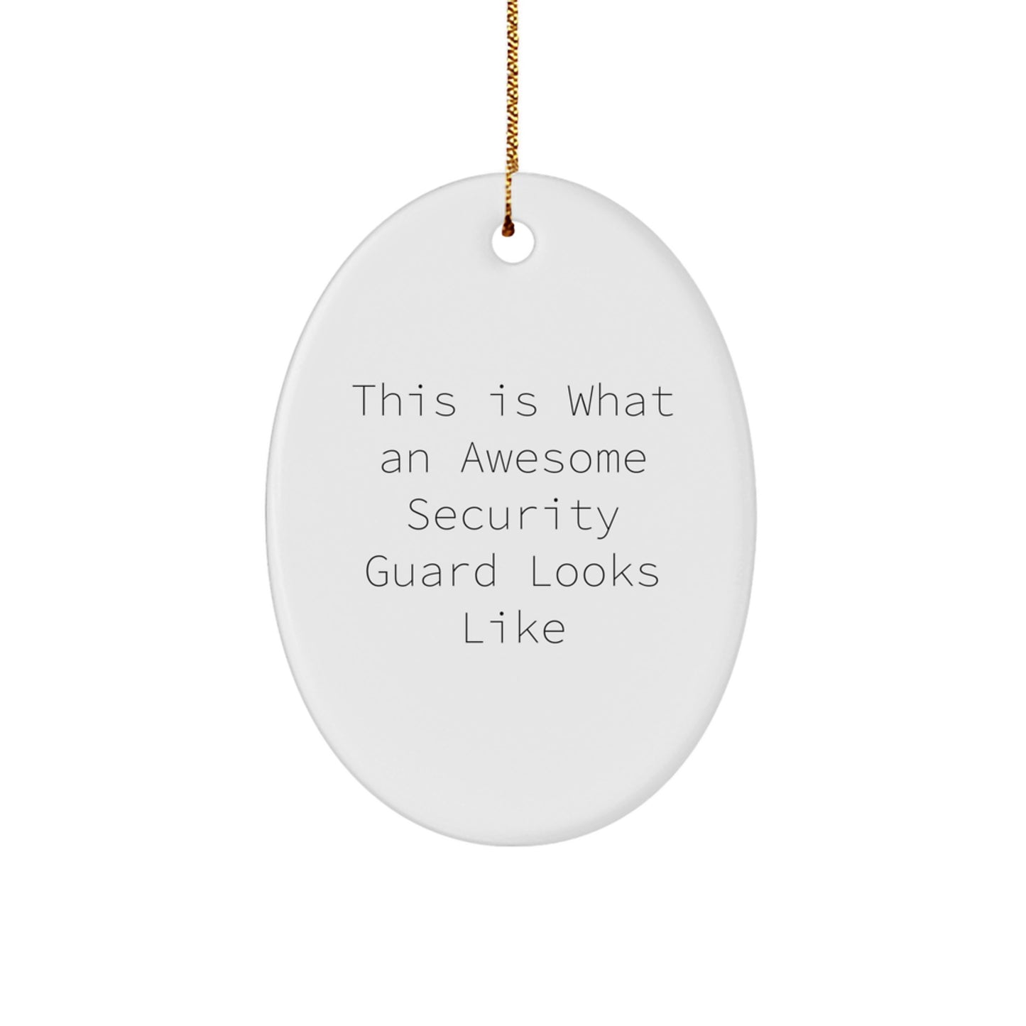 Funny Christmas Oval Ornament Gifts from Friends for Awesome Security Guard - Image 1