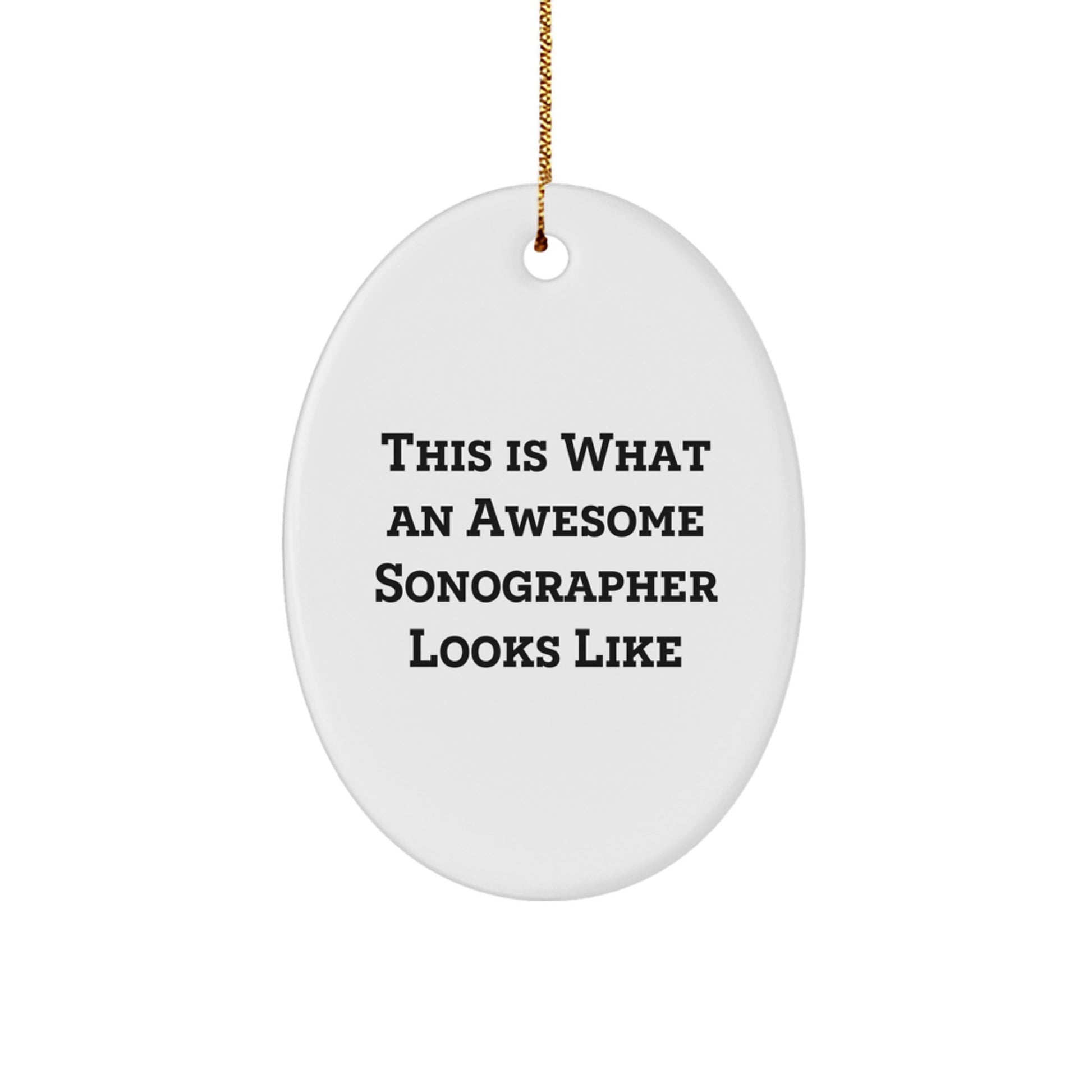 Funny Sonographer Gifts from Friends - This Is What an Awesome Sonographer Looks Like Oval Ornament for Christmas Unique Gifts for Sonographer - Image 1