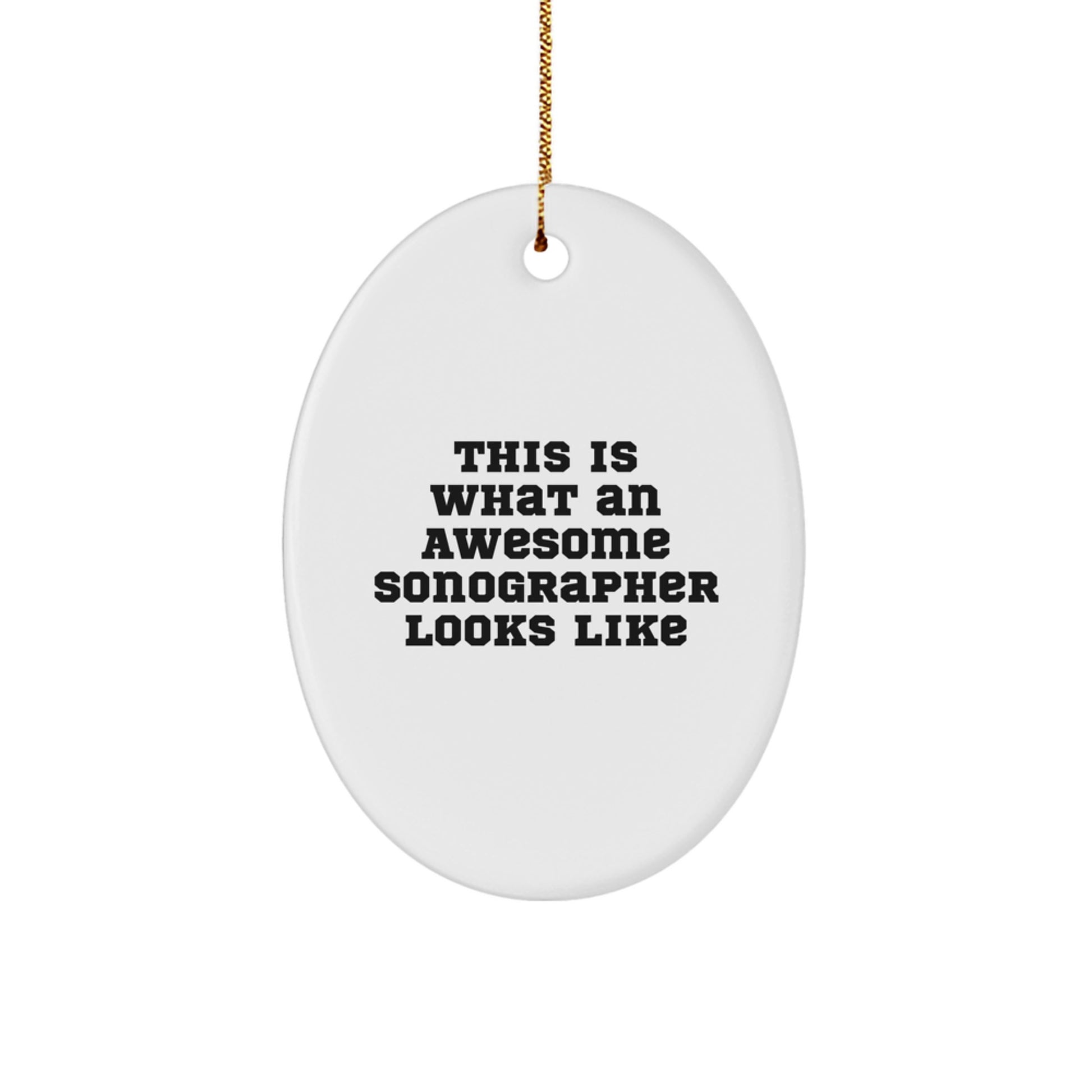 Funny Sonographer Gifts, Christmas Unique Gifts from Friends for Awesome Sonographers, Oval Ornament - Image 1