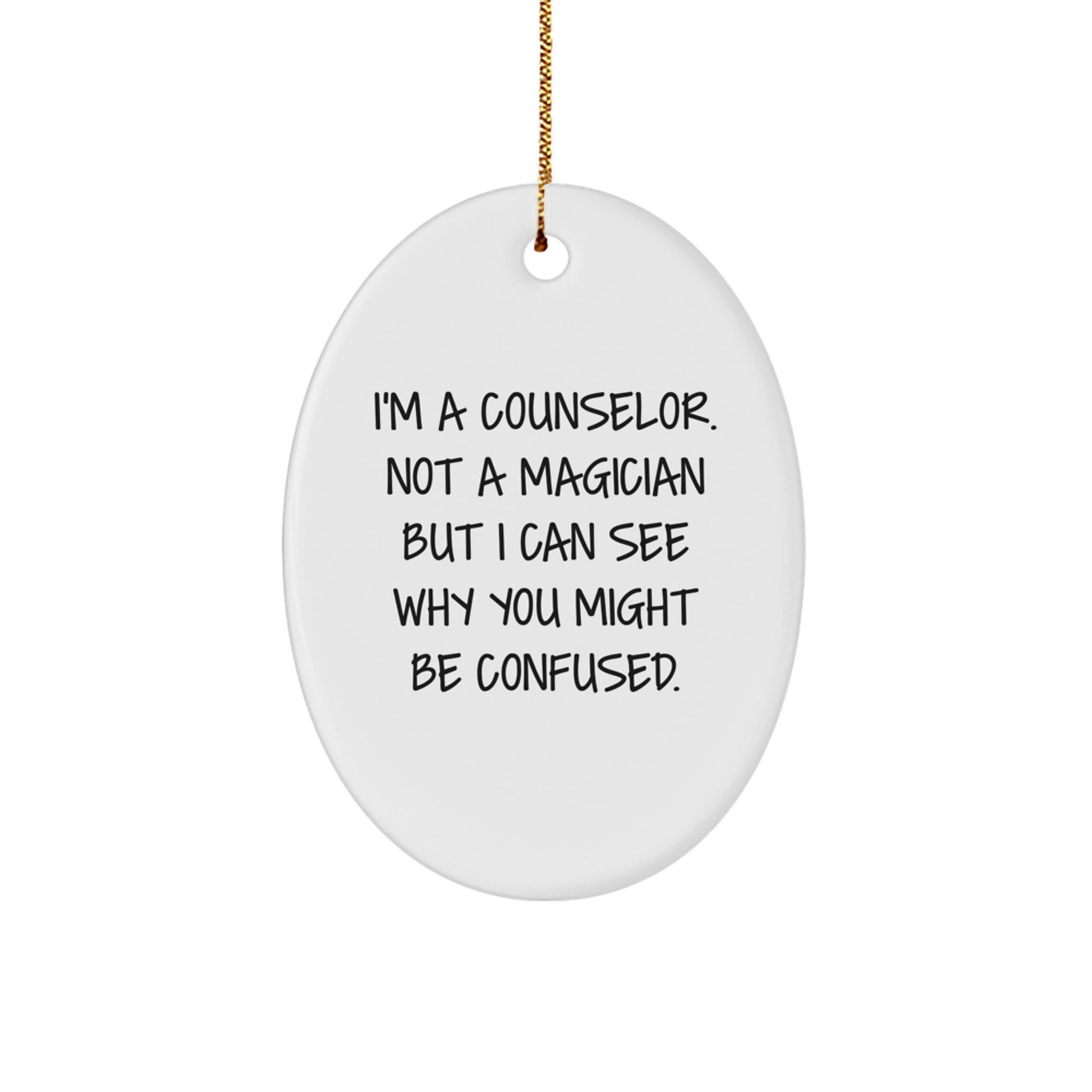 Funny Counselor Gifts from Men - Oval Ornament for Counselor, Christmas Unique Gifts for Women, Friends, Family, Coworkers, and More - Image 1