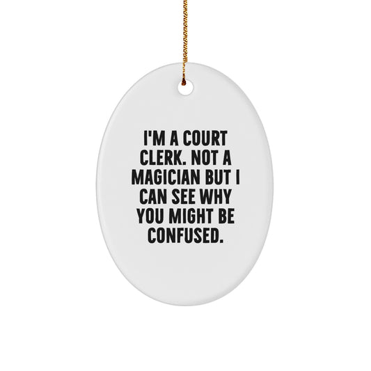 Funny Gifts for Court Clerk - Court Clerk Christmas Decorations Oval Ornament, Gifts from Friends, Family, Coworkers - Image 1