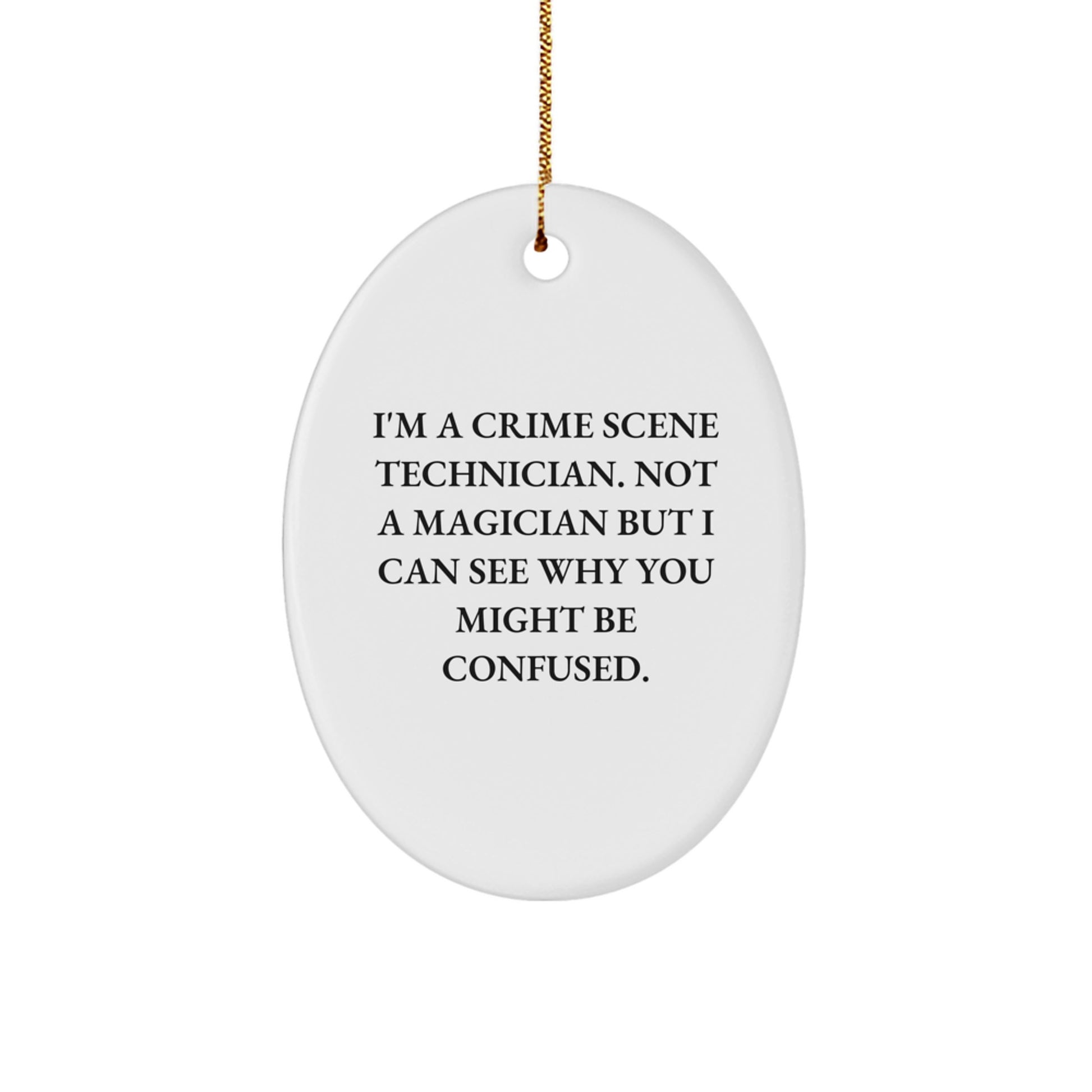 Funny Crime Scene Technician Oval Ornament Gifts from Friends to Family Members for Christmas Unique Presents - Image 1