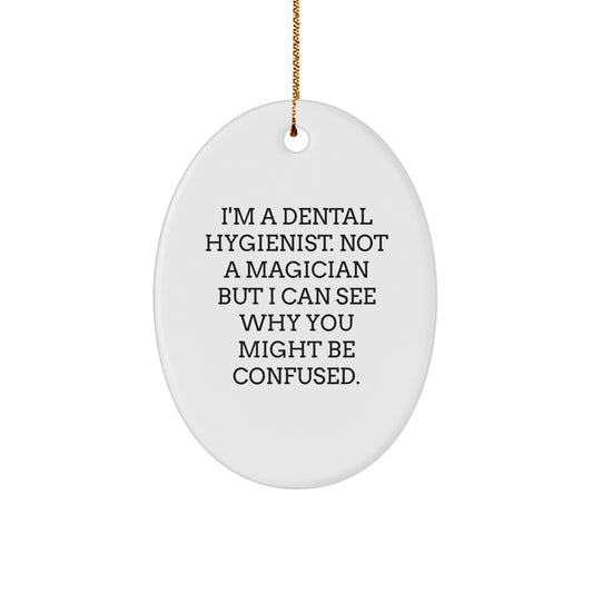 Funny Dental Hygienist Gifts from Friends - Oval Ornament for Christmas Unique Presents - Image 1