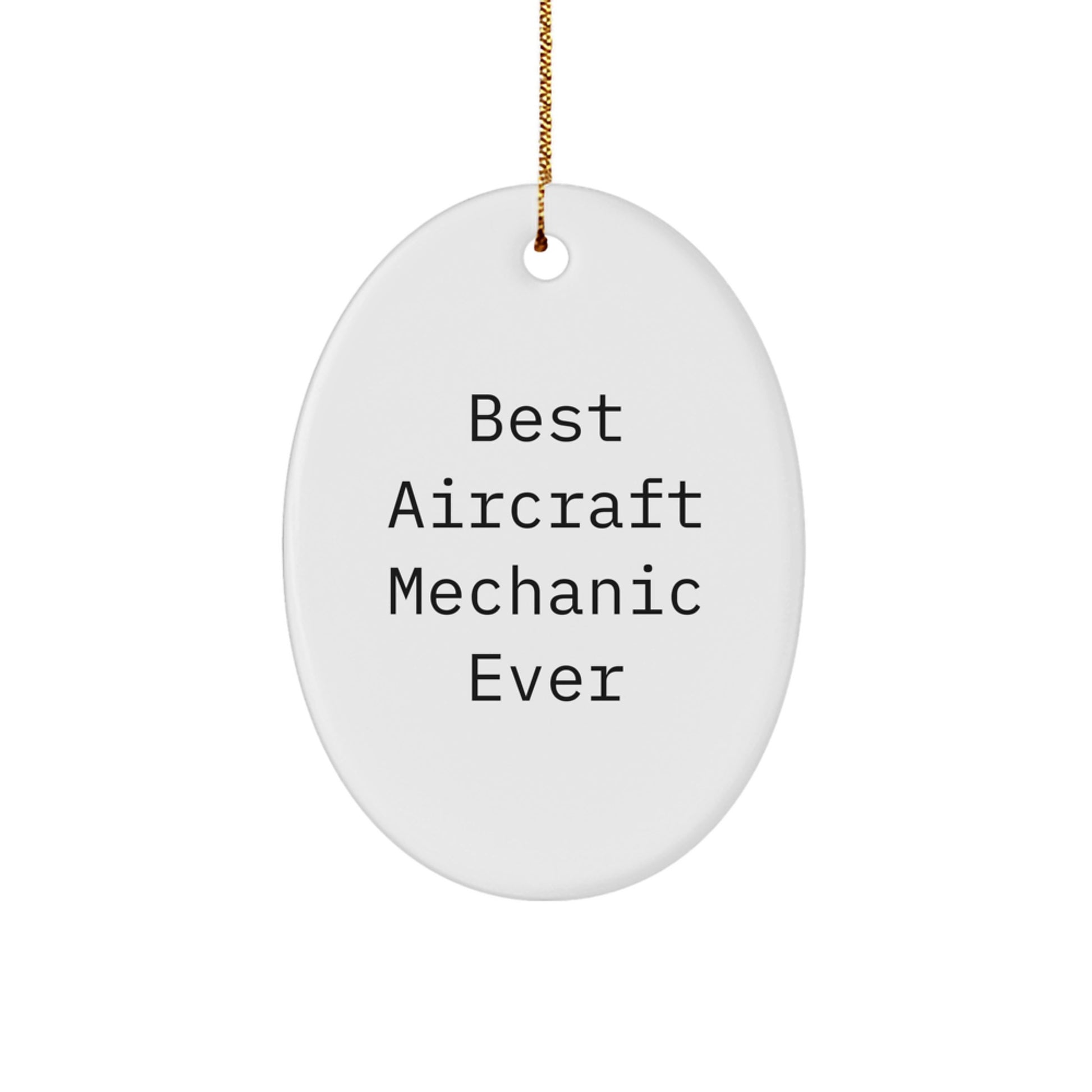 Unique Aircraft Mechanic Oval Ornaments for Friends and Family, Funny Aviation Gifts from Men for Christmas Unique Gifts - Image 1