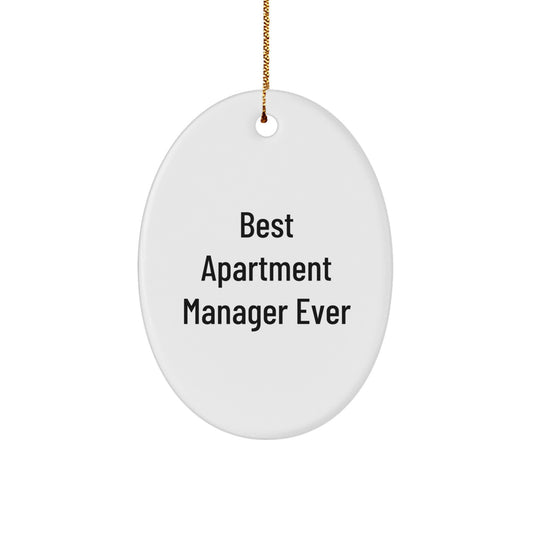 Funny Quote Gifts for Apartment Managers - Oval Ornament with Best Apartment Manager Ever - Christmas Unique Gifts from Family - Image 1