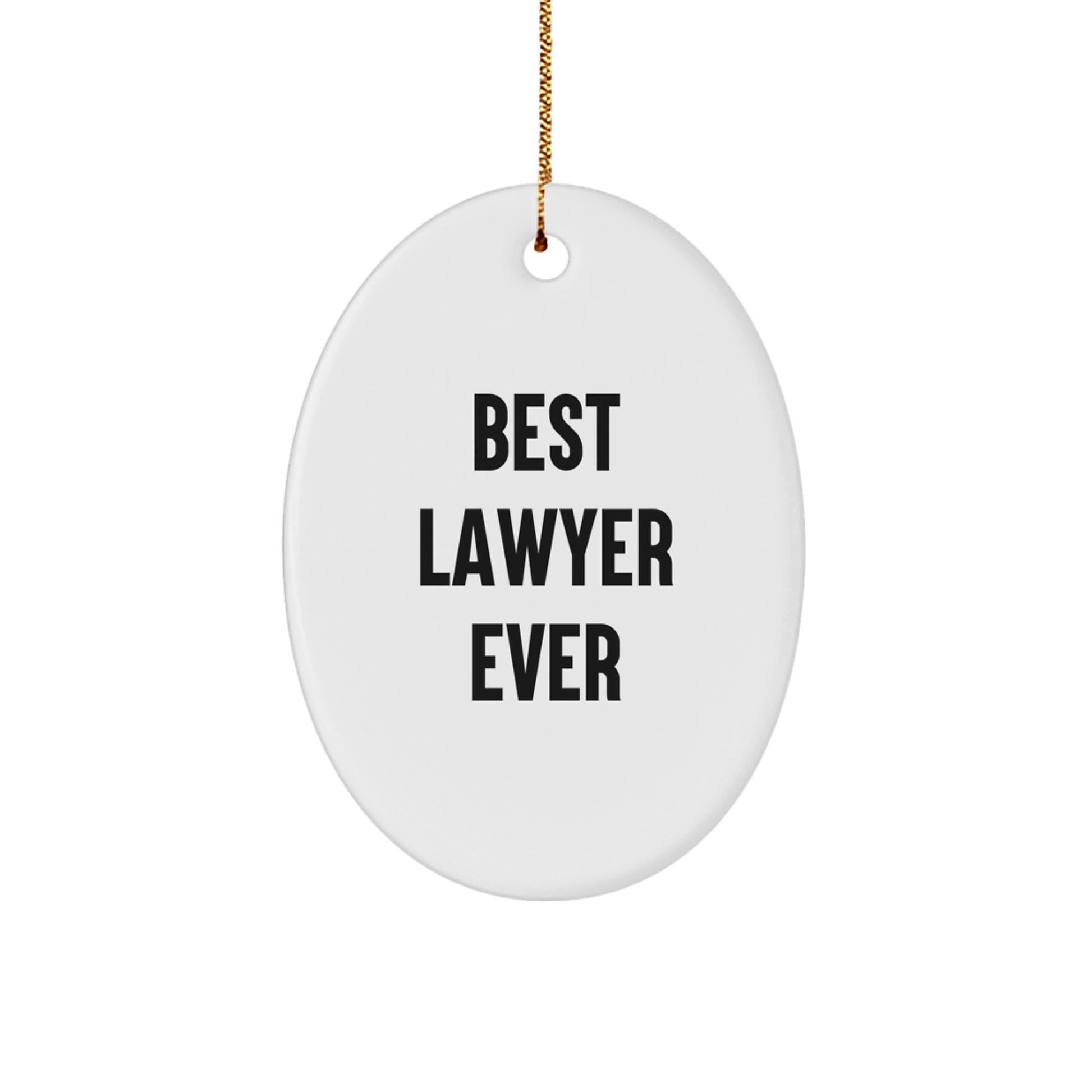 Funny Lawyer Gifts from Friends Unique Oval Ornament for Lawyer Men Best Lawyer Ever on Christmas - Image 1