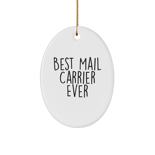 Funny Mail Carrier Gifts for Christmas - 'Best Mail Carrier Ever' Oval Ornament, Perfect for Mail Carrier Men, Women, Friends, or Coworkers, Gifts from Family, Gifts for Mail Carrier - Image 1