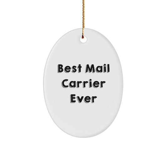 Funny Mail Carrier Oval Ornament Gifts from Friends and Family for Mail Carrier, Christmas Unique Gifts, Best Mail Carrier Ever - Image 1