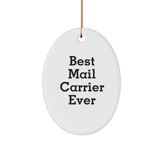 Funny Mail Carrier Gifts for Men - Best Quotes Oval Ornament Christmas Unique Gifts from Friends - Image 1