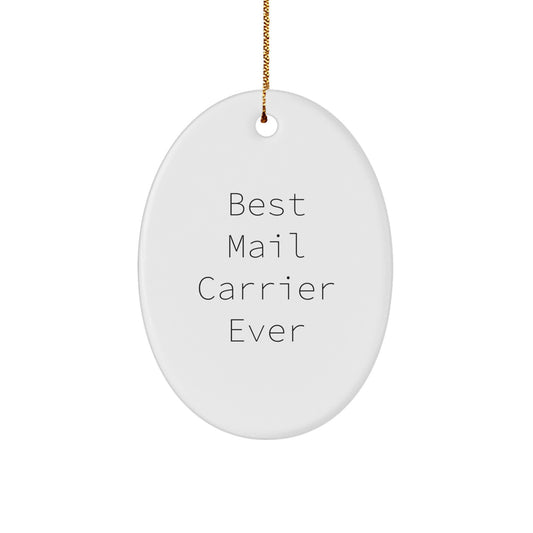 Funny Gifts from Friends and Family - Best Mail Carrier Ever Oval Ornament, Christmas Unique Gifts for Mail Carrier, Mail Carrier Appreciation Decorations - Image 1
