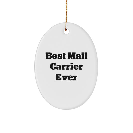 Funny Mail Carrier Christmas Unique Gifts for Mail Carrier, Oval Ornament Quote Gifts from Family to Mail Carrier, Mail Carrier Unique Gifts - Image 1