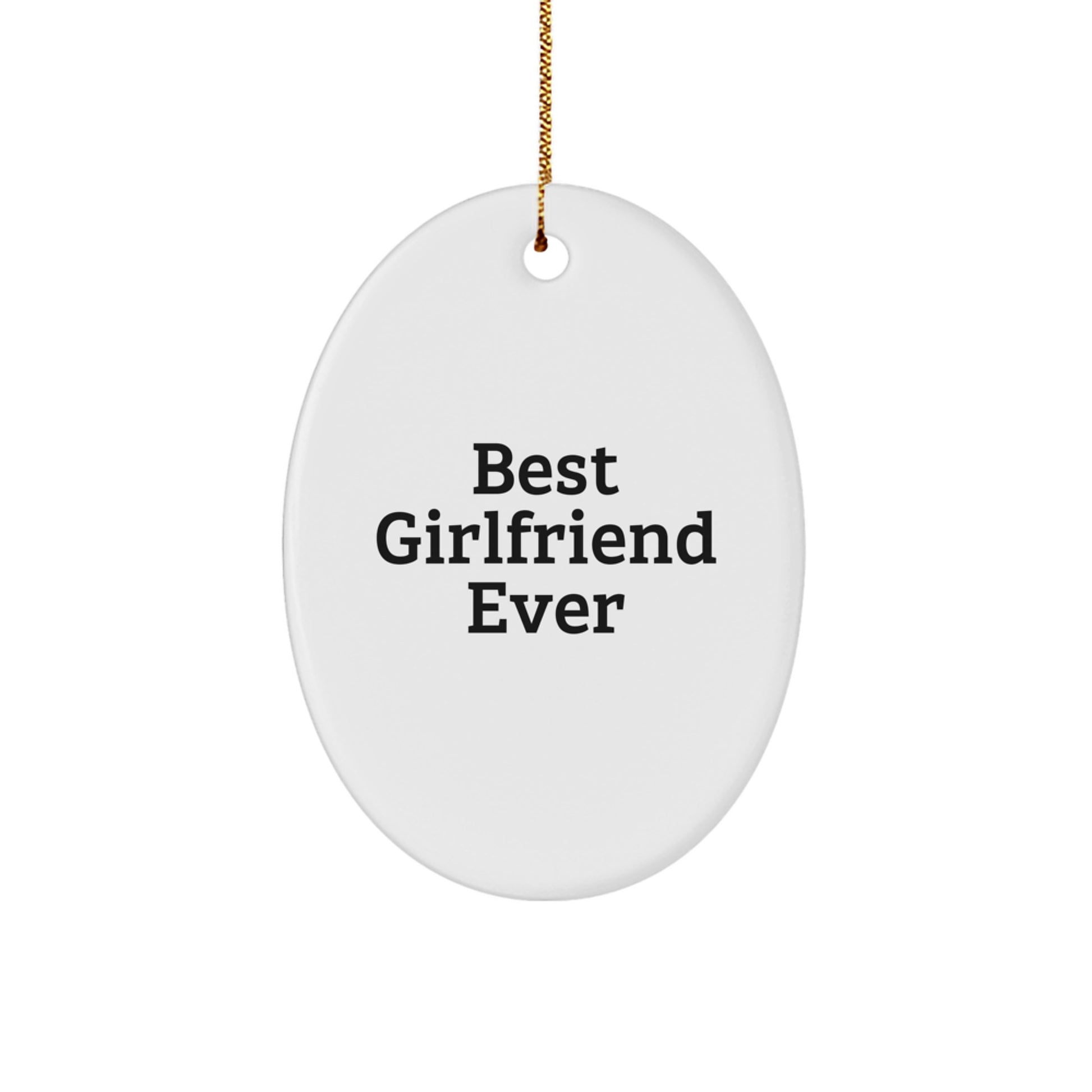 Funny Oval Ornament Gifts for Sweetheart - Best Sweetheart Ever Quote, Oval Ornament Decorations for Christmas, Gifts from Men to Women - Image 1