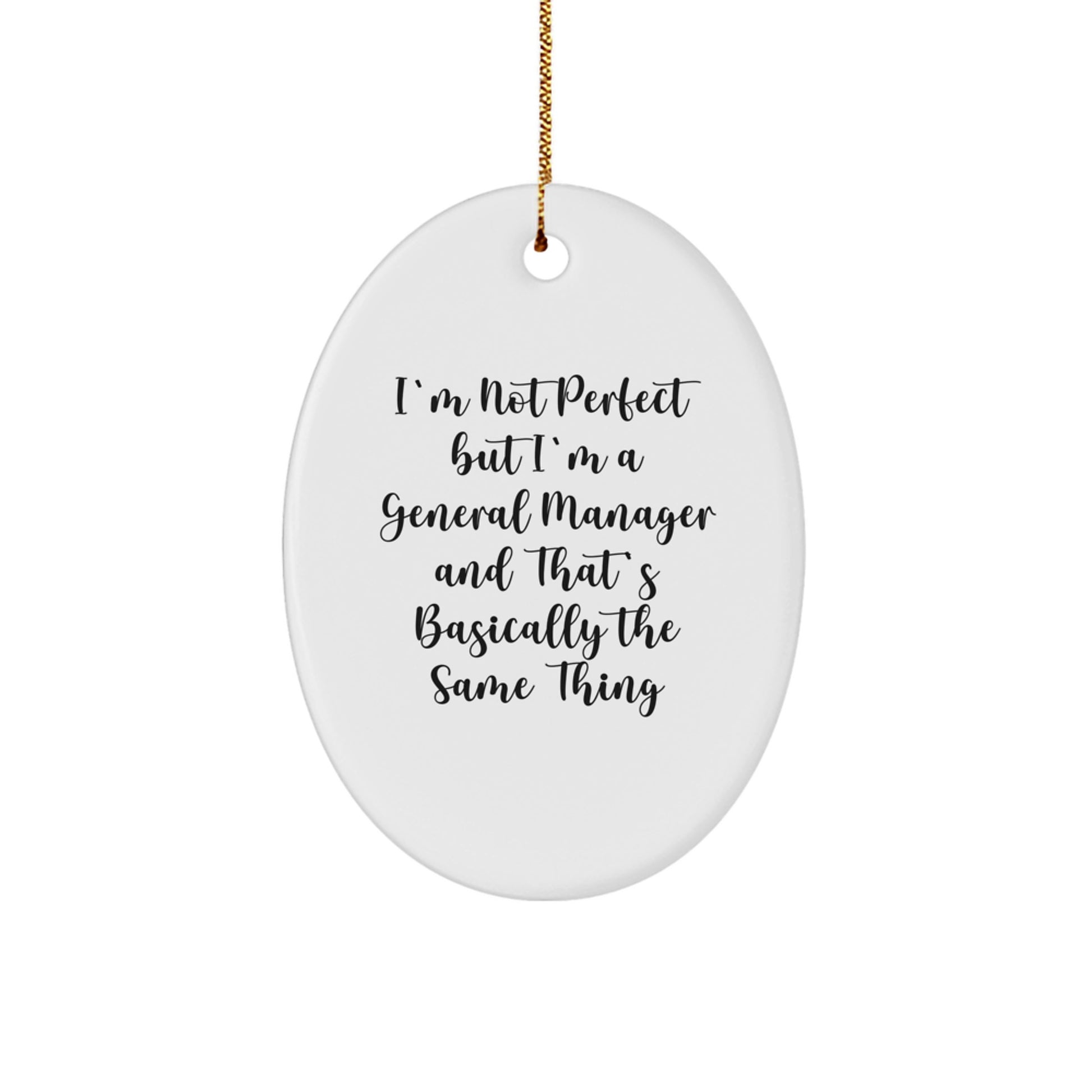 Funny General Manager Oval Ornament Gifts from Family to Friends, Inspirational Oval Shaped Decoration for Men, Women, Coworkers, Christmas Unique Gifts - Image 1