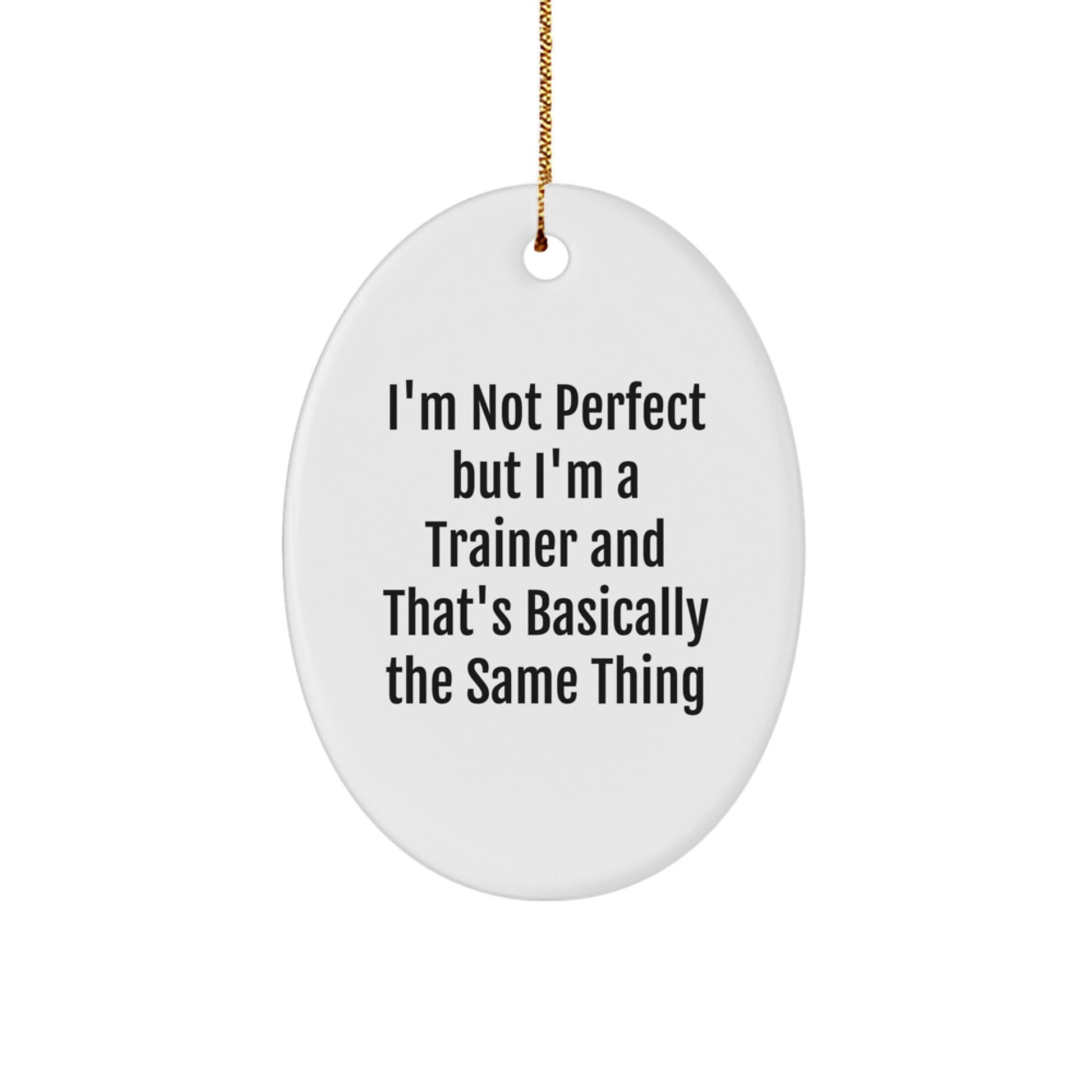 Funny Trainer Oval Ornament Gifts from Men to Friends for Christmas, Trainer Inspirational Decorations, Oval Ornament Unique Gifts for Trainer - Image 1