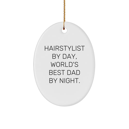 Hairstylist Gifts from Men to Hairstylist By Day, World's Best Dad By Night. Oval Ornament for Christmas - Image 1