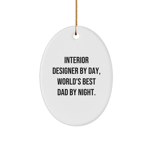 Funny Interior Designer Quote Oval Ornament Gifts from Dad to Interior Designer at Christmas - Image 1