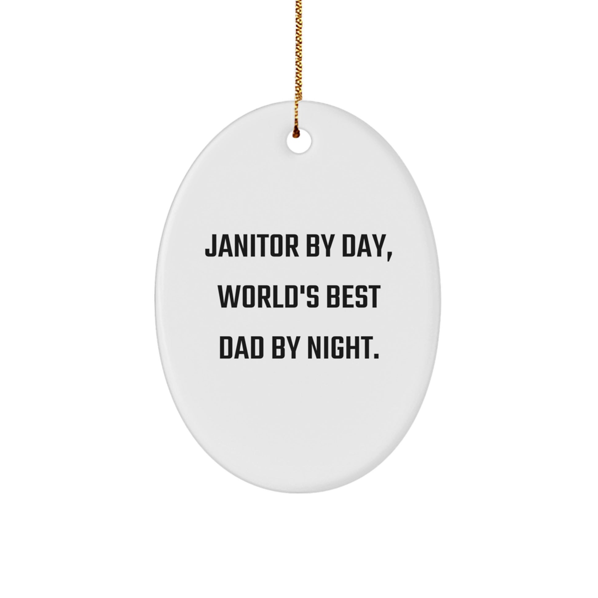 Janitor Gifts by Day, Oval Ornament by Night for Men, Funny Janitor Quotes, Christmas Unique Gifts from Friends to Family - Image 1
