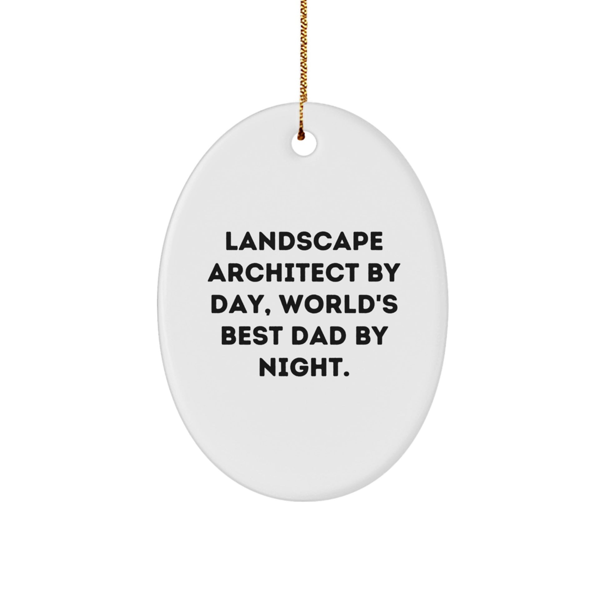 Landscape Architect Gifts, Oval Ornament, Funny Quote, Christmas Unique Gifts, Gifts from Landscape Architects, Gifts for Landscape Architects - Image 1