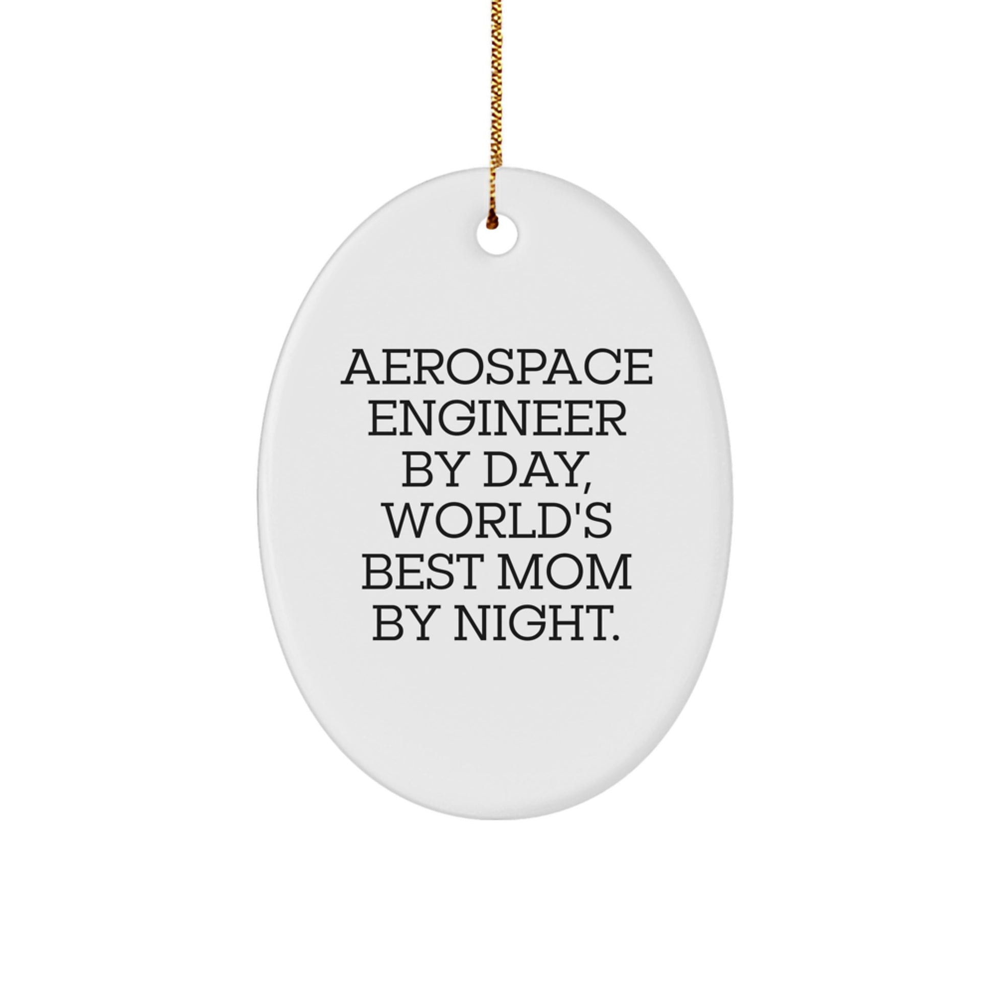 Aerospace Engineer Oval Ornaments, Funny 'By Day, World's Best Mom By Night' Gifts for Aerospace Engineer Christmas Unique - Image 1