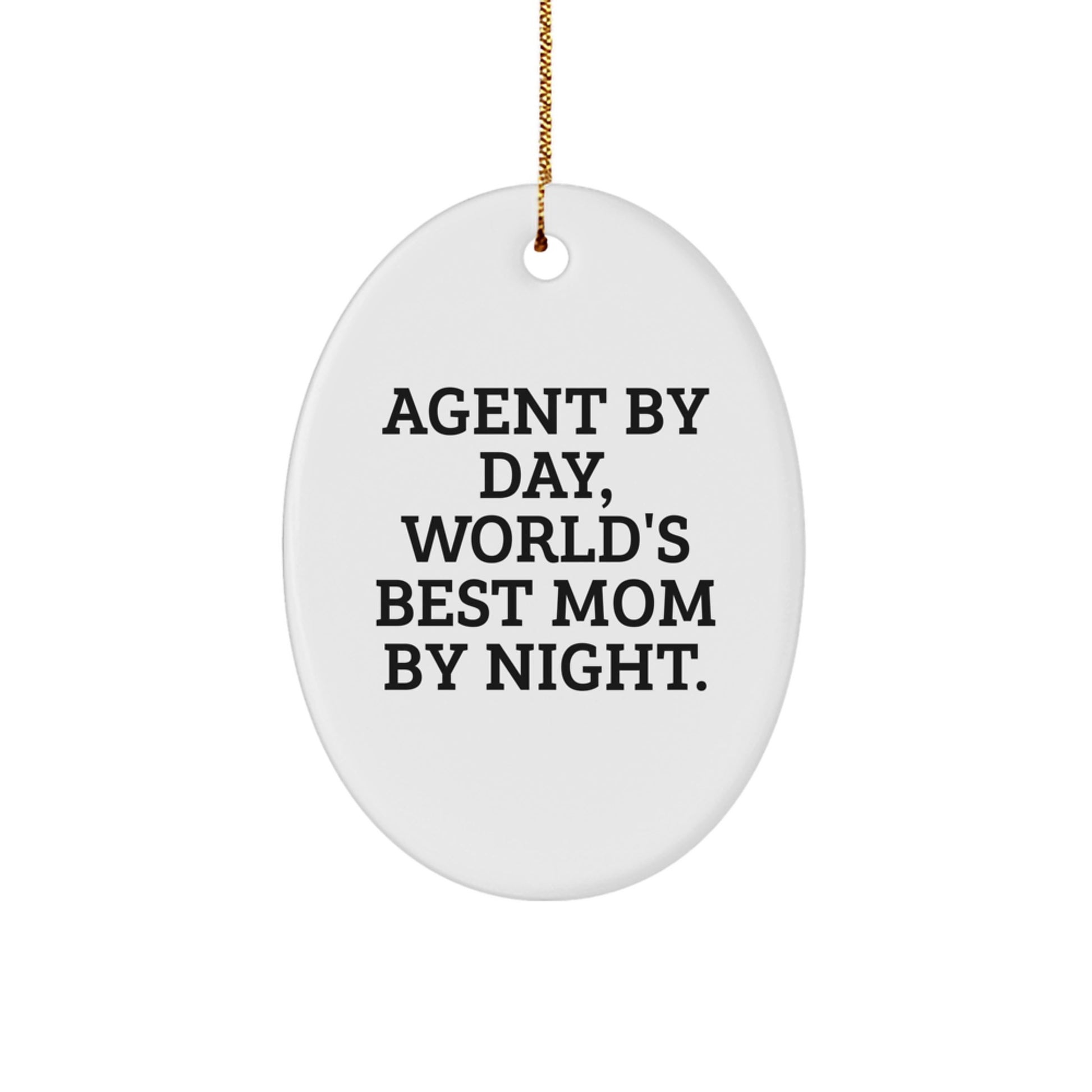 Funny Agent Oval Ornament Gifts from Mom, for Agent, Unique Christmas Memorable Presents - Image 1