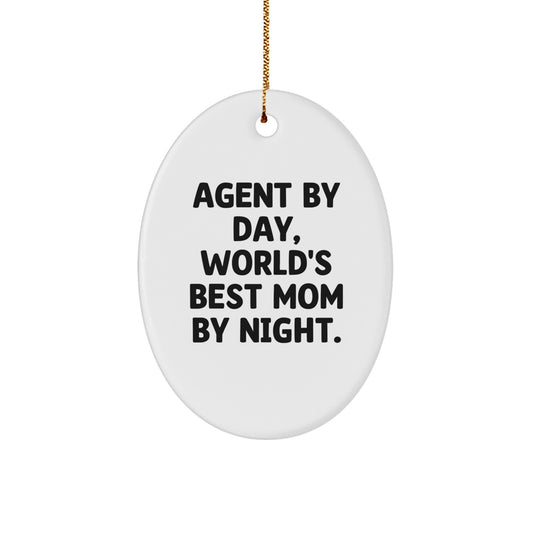 Funny Agent Oval Ornament - 'Agent By Day, World's Best Mom By Night.' Christmas Unique Gift for Agent, Agent Mom, Agent Dad, Friend, Family - Image 1