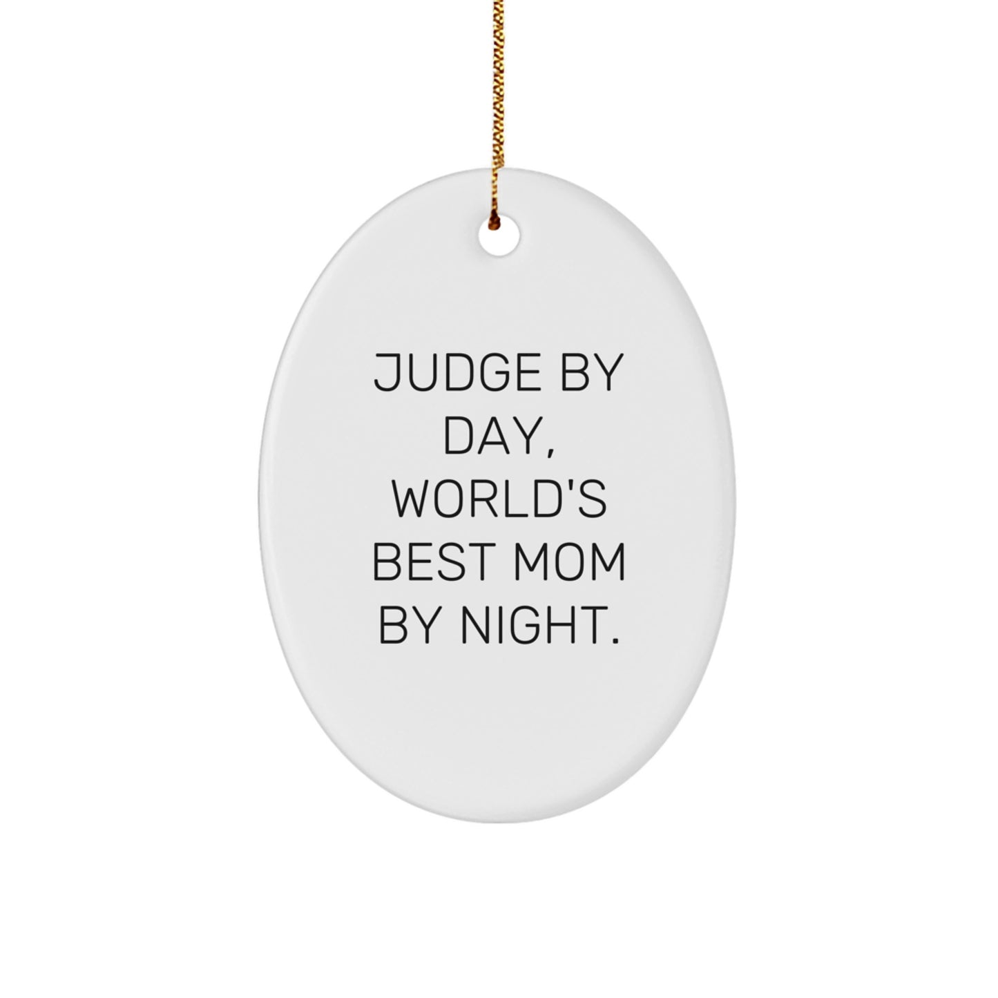 Funny Judge Gifts for Men Oval Ornament Judge By Day Mom By Night, Christmas Unique Gifts from Family to Judge, Oval Judge Ornament for Judge's Home - Image 1