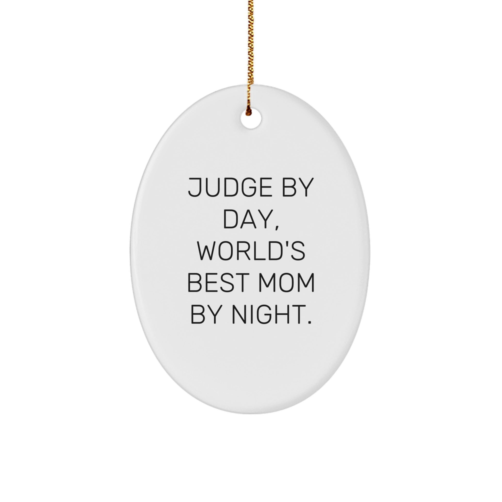 Funny Judge Gifts for Men Oval Ornament Judge By Day Mom By Night, Christmas Unique Gifts from Family to Judge, Oval Judge Ornament for Judge's Home - Image 1