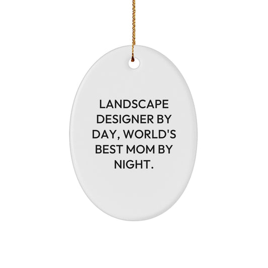 Funny Landscape Designer Gifts Oval Ornament Gifts from Family for Landscape Designer By Day, World's Best Mom By Night Christmas - Image 1