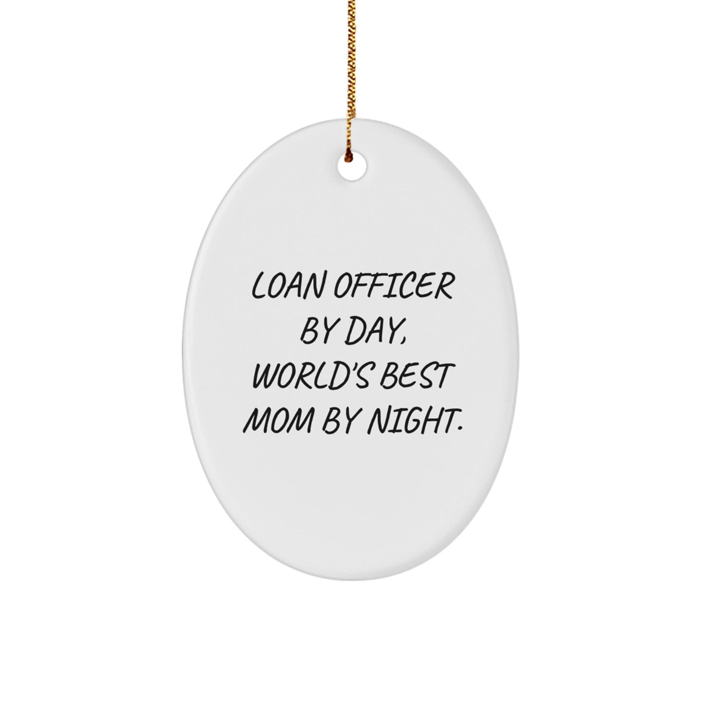Funny Loan Officer Gifts from Mom Oval Ornament for Loan Officer Women Friends Family Christmas Unique - Image 1