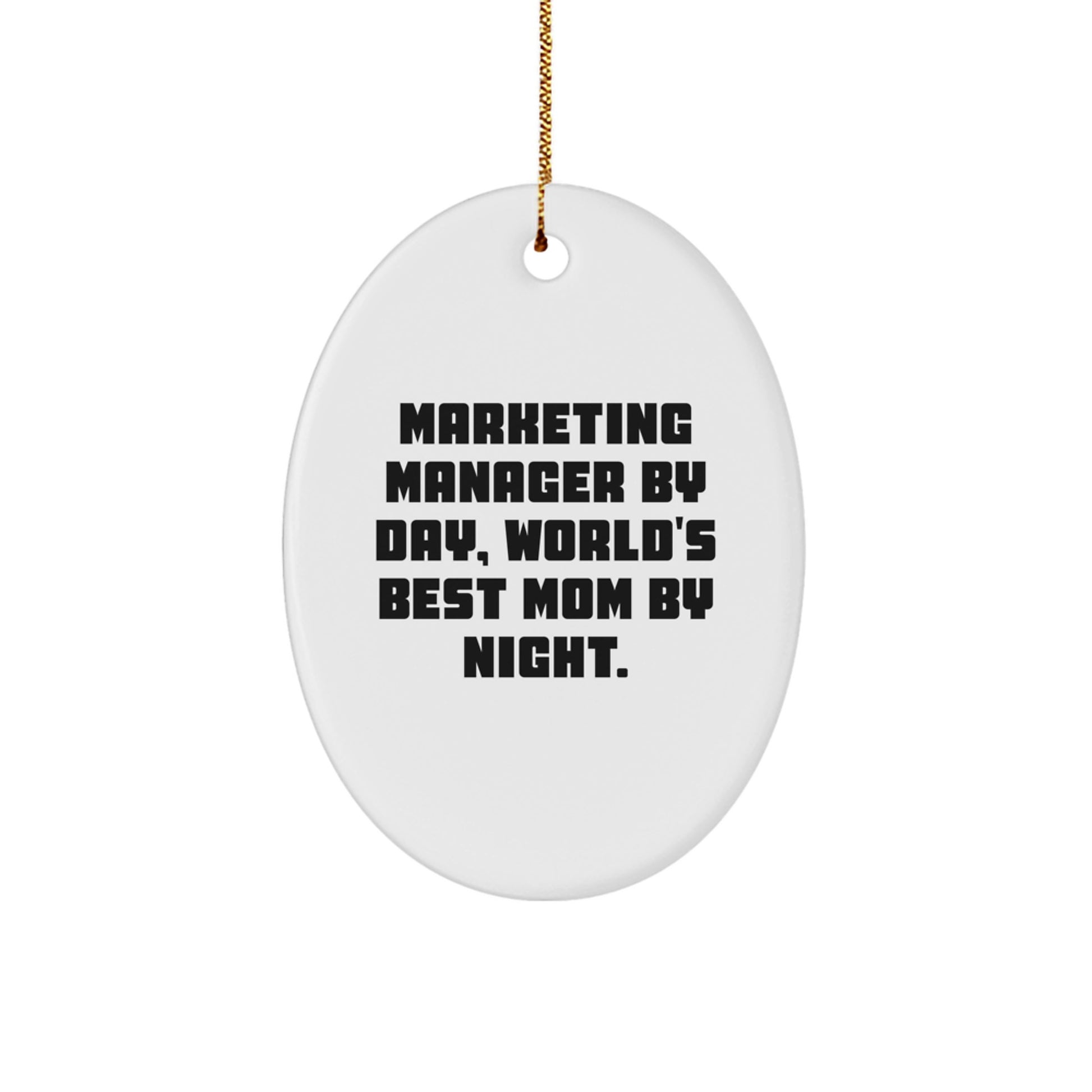 Marketing Manager by Day Funny Oval Ornament Gifts from Family for Marketing Manager Christmas Unique Gifts - Image 1