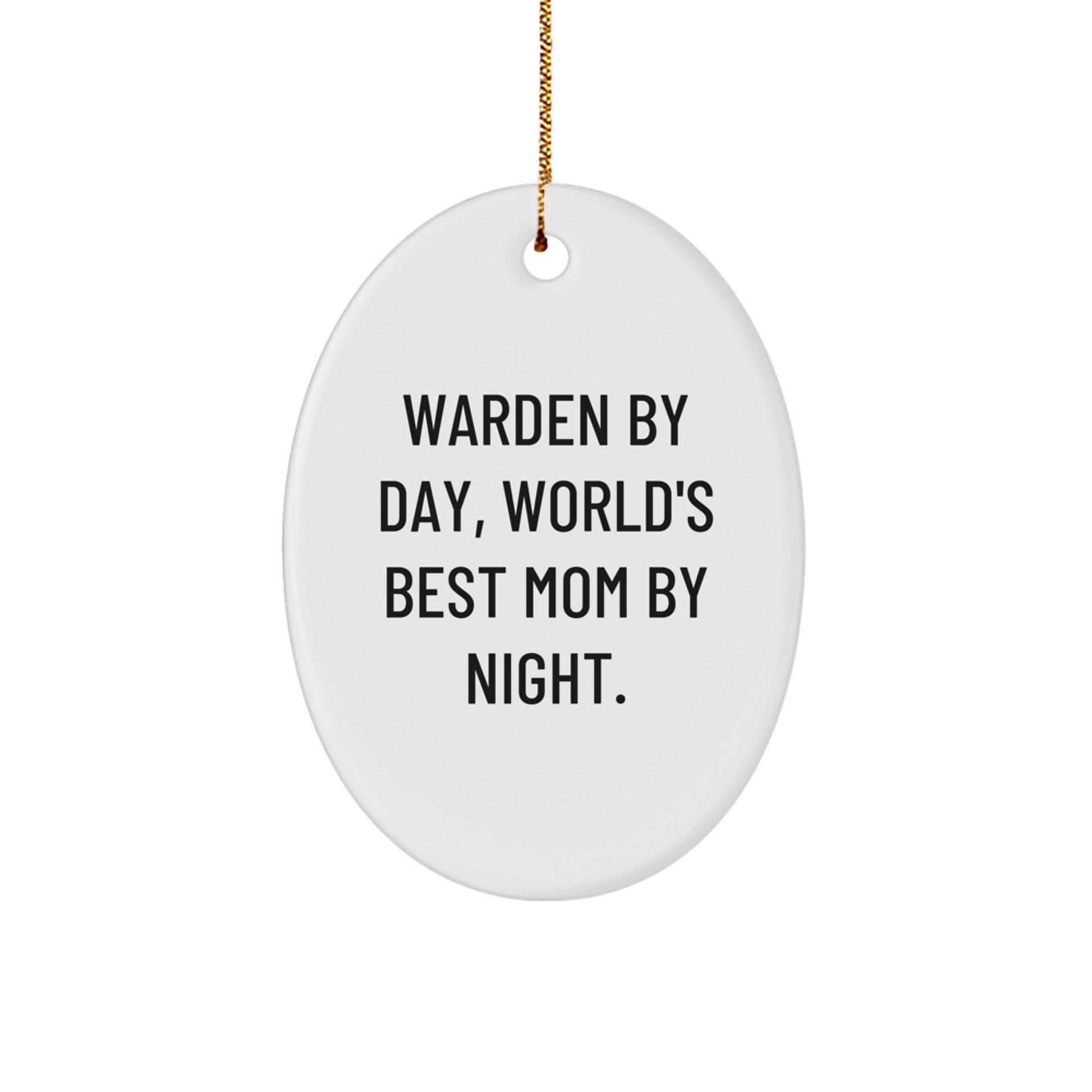 Funny Warden Mom Gifts, Warden Mom Oval Ornament, 'Warden By Day, World's Best Mom By Night.' Xmas Unique Gifts from Friends for Warden - Image 1
