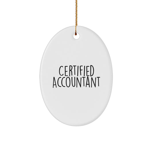 Funny Accountant Gifts from Friends, 'Certified Accountant' Oval Ornament for Christmas, Perfect for Coworkers or Family - Image 1