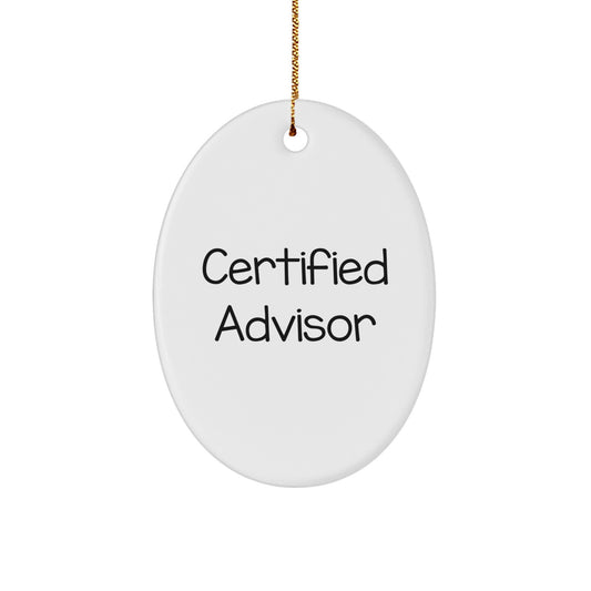 Funny Advisor Quotes Oval Ornament Gifts from Friends for Christmas - Image 1