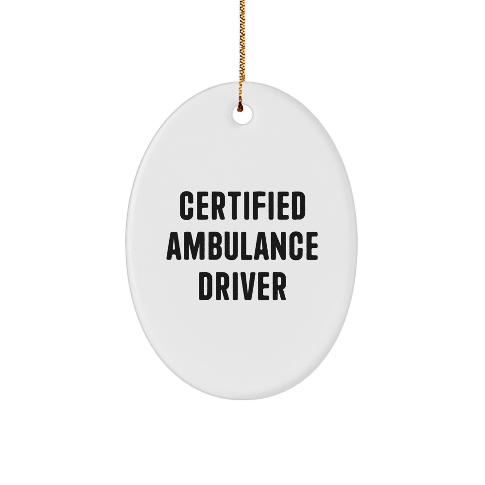 Funny Ambulance Driver Gifts from Friends - Oval Ornament for Ambulance Driver Men, Ambulance Driver Christmas Unique Gifts - Image 1