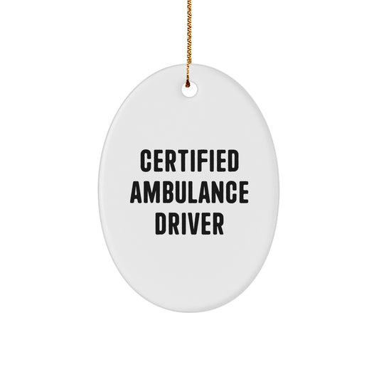 Funny Ambulance Driver Gifts from Friends - Oval Ornament for Ambulance Driver Men, Ambulance Driver Christmas Unique Gifts - Image 1