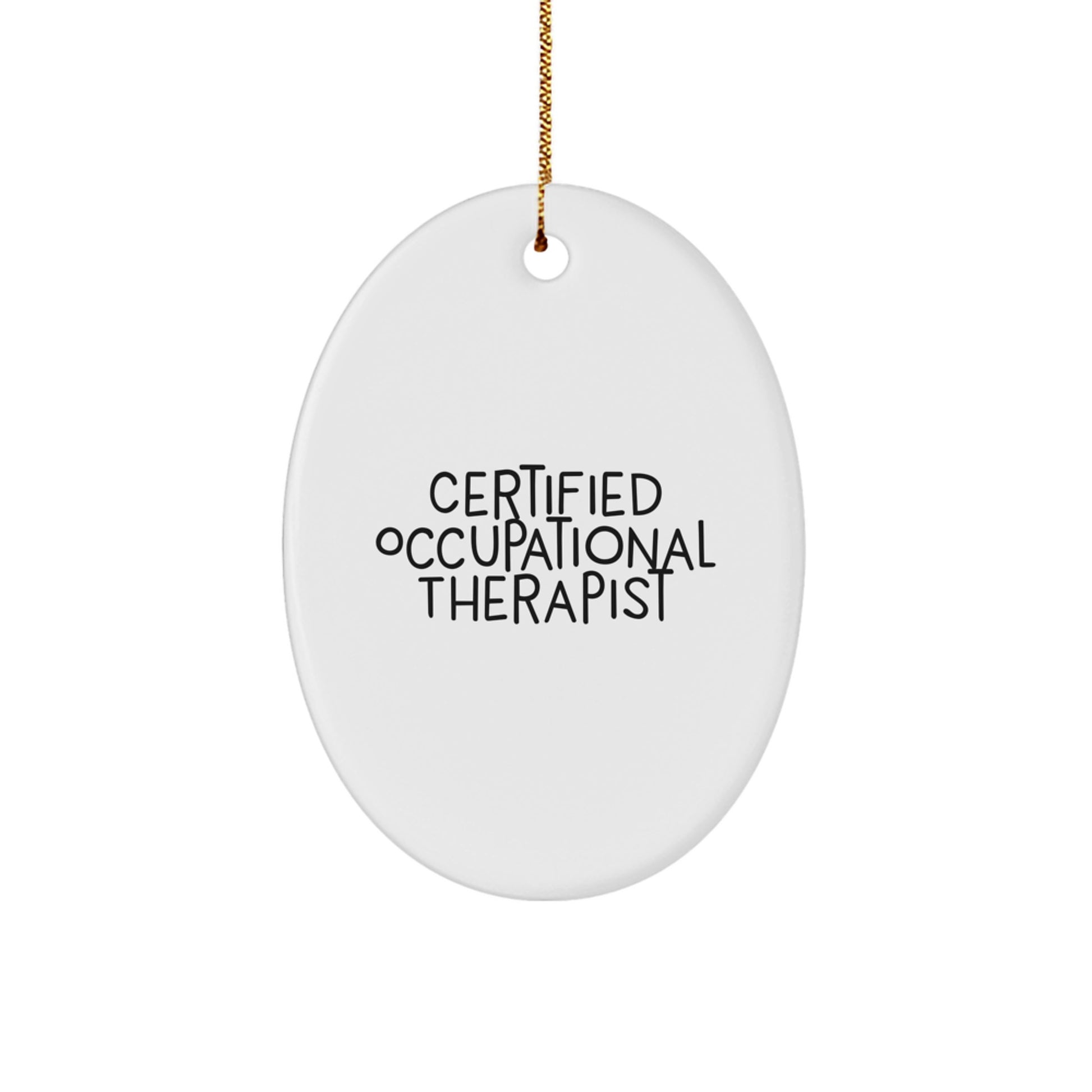 Funny Occupational Therapist Christmas Unique Gifts from Friends for Occupational Therapist Oval Ornament - Image 1
