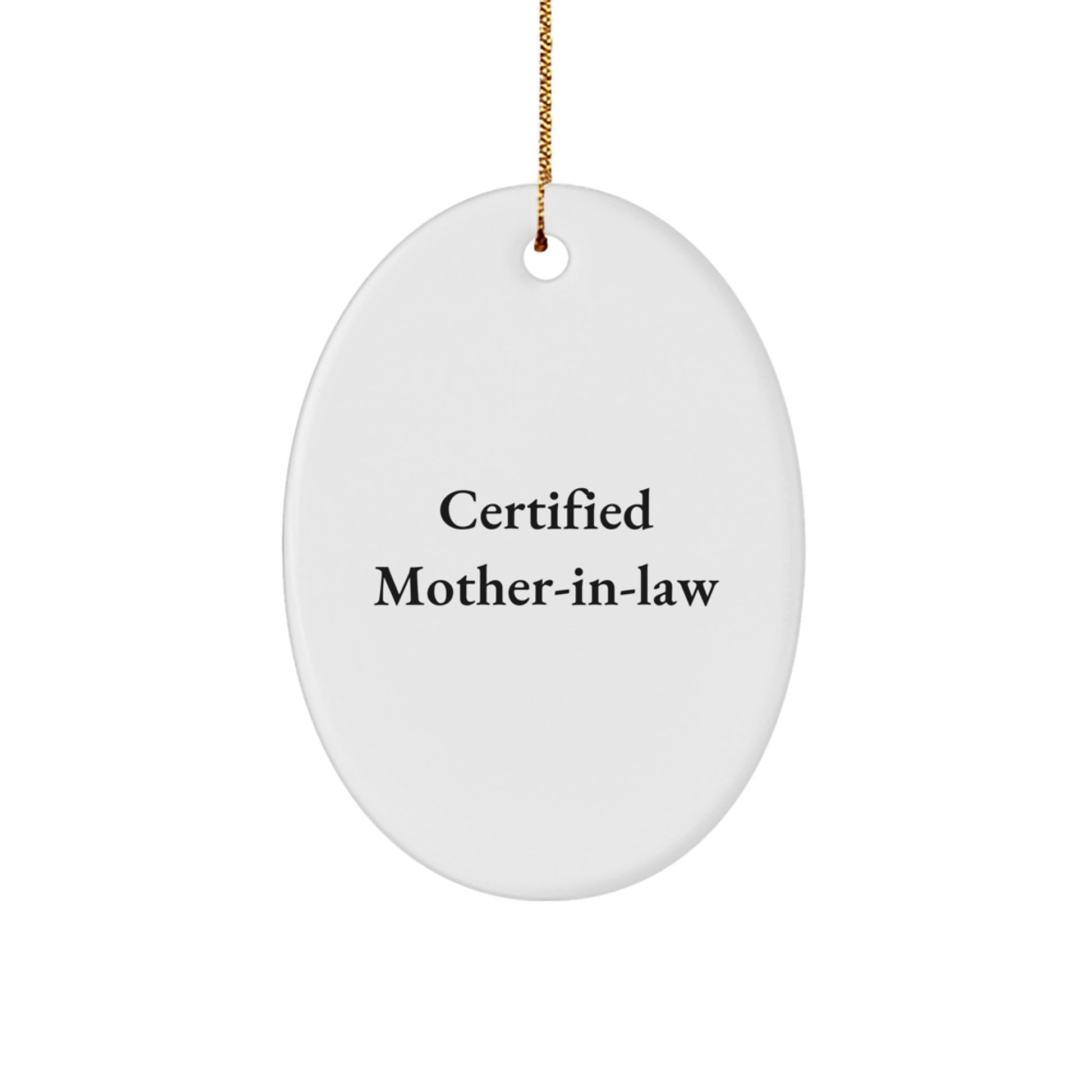 Funny Mom-in-law Gifts, Oval Ornament with Certified Mom-in-law Quote, Gifts from Family for Mom-in-law on Christmas Unique Gifts - Image 1