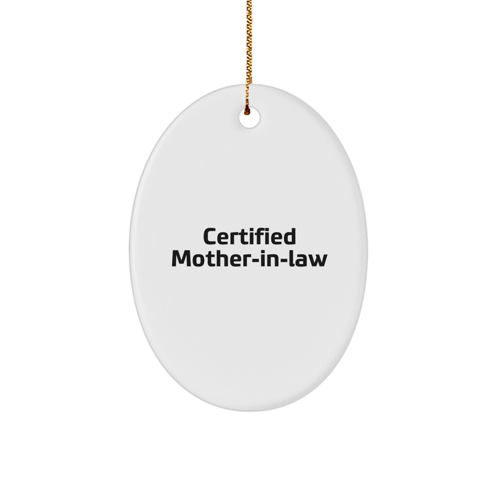 Funny Mom-in-law Gifts from Family for Mom-in-law Christmas Unique Oval Ornament, Certified Mom-in-law Quote - Image 1