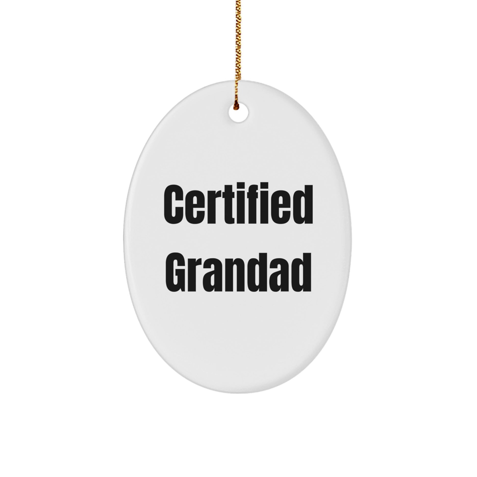 Funny Grandad Gifts from Family - Oval Ornament for Grandad - Certified Grandad Quote - Christmas Unique Decorations - Image 1